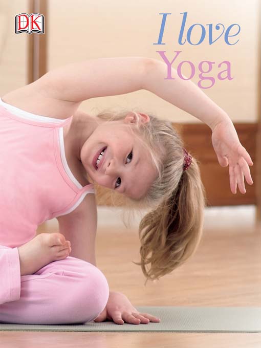 Title details for I Love Yoga by Mary Kaye Chryssicas - Available